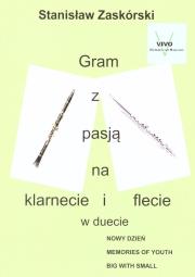 Gram z pasją na klarnecie i flecie w duecie. Autor: Stanisław Zaskórski. Dadada.pl Okładka książki Gram z pasją na klarnecie i flecie w duecie