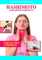 Hashimoto. Encyklopedia zdrowia. Autor: Lipka Magda. Dadada.pl Okładka książki Hashimoto. Encyklopedia zdrowia