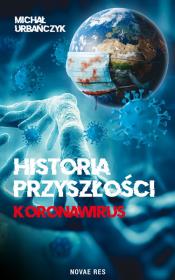 Okładka książki Historia przyszłości Koronawirus