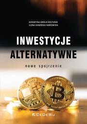 Inwestycje alternatywne - nowe spojrzenie. Autor: Katarzyna Królik-Kołtuniuk, Ilona Skibińska-Fabrowska. Dadada.pl Okładka książki Inwestycje alternatywne - nowe spojrzenie