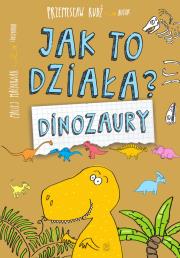 Okładka książki Jak to działa? Dinozaury
