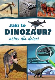Okładka książki Jaki to dinozaur? Atlas dla dzieci