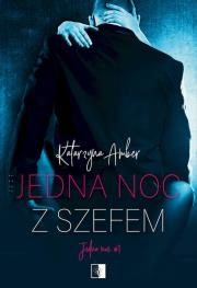 Jedna noc z szefem. Autor: Katarzyna Amber. Dadada.pl Okładka książki Jedna noc z szefem