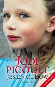 Jesień cudów. Autor: Picoult Jodi. Dadada.pl Okładka książki Jesień cudów