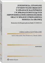 Jurysdykcja uznawanie i wykonywanie orzeczeń w sprawach małżeńskich. Autor: Gołaczyński Jacek. Dadada.pl Okładka książki Jurysdykcja uznawanie i wykonywanie orzeczeń w sprawach małżeńskich