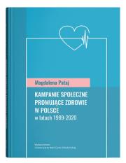 Kampanie społeczne promujące zdrowie w Polsce w latach 1989-2020. Autor: Magdalena Pataj (red.). Dadada.pl Okładka książki Kampanie społeczne promujące zdrowie w Polsce w latach 1989-2020