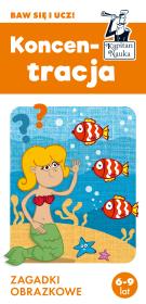 Kapitan Nauka. Koncentracja. Zagadki obrazkowe. Autor: Trepczyńska Magdalena, Grupa OF. Dadada.pl Okładka książki Kapitan Nauka. Koncentracja. Zagadki obrazkowe