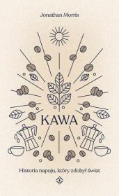 Okładka książki Kawa. Historia napoju, który zdobył świat