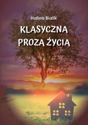 Okładka książki Klasyczna proza życia