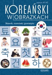 Koreański w obrazkach. Słownik,rozmówki,gramatyka. Autor: JEONG IN CHOI. Dadada.pl Okładka książki Koreański w obrazkach. Słownik,rozmówki,gramatyka