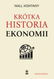 Krótka historia ekonomii wyd. 2022. Autor: Niall Kishtainy. Dadada.pl Okładka książki Krótka historia ekonomii wyd. 2022