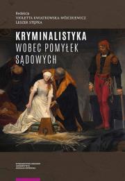 Okładka książki Kryminalistyka wobec pomyłek sądowych