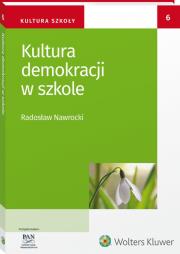 Kultura demokracji w szkole. Autor: Nawrocki Radosław. Dadada.pl Okładka książki Kultura demokracji w szkole