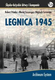 Legnica 1945 TW. Autor: Primke Robert, Maciej Szczerepa, Szczerepa Wojciech. Dadada.pl Okładka książki Legnica 1945 TW