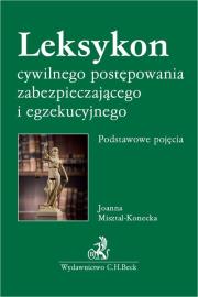 Leksykon cywilnego postępowania zabezpieczającego i egzekucyjnego. Autor: Misztal-Konecka Joanna. Dadada.pl Okładka książki Leksykon cywilnego postępowania zabezpieczającego i egzekucyjnego