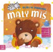 Mały miś. Bajka na dobranoc. Autor: Bogusław Michalec     Marcin Szyma     Grzegorz Petryszak. Dadada.pl Okładka książki Mały miś. Bajka na dobranoc