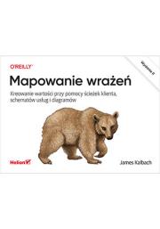 Mapowanie wrażeń. Kreowanie wartości... w.2. Autor: James Kalbach. Dadada.pl Okładka książki Mapowanie wrażeń. Kreowanie wartości... w.2