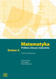 Matematyka LO Próbne arkusze maturalne z.3 ZP. Autor: Tomasz Szwed, Ilona Hajduk, Piotr Pawlikowski. Dadada.pl Okładka książki Matematyka LO Próbne arkusze maturalne z.3 ZP
