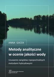 Metody analityczne w ocenie jakości wody. Autor: Liszka-Gacek Anna. Dadada.pl Okładka książki Metody analityczne w ocenie jakości wody