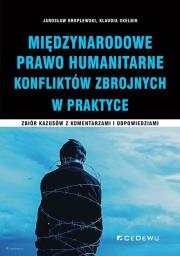 Międzynarodowe prawo humanitarne konfliktów.... Autor: Kroplewski Jarosław, Klaudia Skelnik. Dadada.pl Okładka książki Międzynarodowe prawo humanitarne konfliktów...