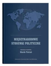 Międzynarodowe stosunki polityczne. Autor: Marek Pietraś. Dadada.pl Okładka książki Międzynarodowe stosunki polityczne