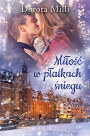 Miłość w płatkach śniegu. Autor: Dorota Milli. Dadada.pl Okładka książki Miłość w płatkach śniegu