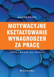 Okładka książki Motywacyjne kształtowanie wynagrodzeń za pracę