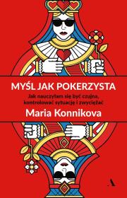 Okładka książki Myśl jak pokerzysta. Jak nauczyłam się być czujna