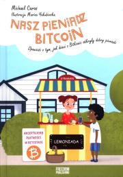 Nasz pieniądz Bitcoin. Autor: Caras Michael. Dadada.pl Okładka książki Nasz pieniądz Bitcoin
