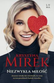 Niezwykła miłość. Autor: Mirek Krystyna. Dadada.pl Okładka książki Niezwykła miłość
