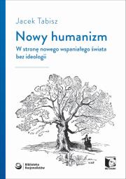 Nowy humanizm. Autor: Tabisz Jacek. Dadada.pl Okładka książki Nowy humanizm