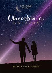 Obiecałem ci gwiazdy. Autor: Weronika Schmidt. Dadada.pl Okładka książki Obiecałem ci gwiazdy