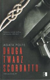 Oblicza mroku Tom 1 Druga twarz Scordatto - pocket. Autor: Agata Polte. Dadada.pl Okładka książki Oblicza mroku Tom 1 Druga twarz Scordatto - pocket