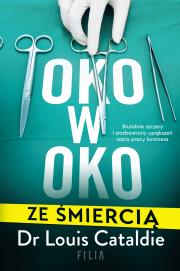 Oko w oko ze śmiercią. Autor: Louis Cataldie. Dadada.pl Okładka książki Oko w oko ze śmiercią