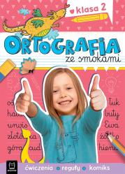 Ortografia ze smokami. Ćwiczenia, reguły, komiks. Klasa 2. Autor: Bogusław Michalec     Marcin Szyma     Grzegorz Petryszak. Dadada.pl Okładka książki Ortografia ze smokami. Ćwiczenia, reguły, komiks. Klasa 2