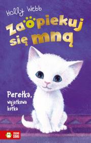 Perełka, wyjątkowa kotka. Zaopiekuj się mną. Autor: Webb Holly. Dadada.pl Okładka książki Perełka, wyjątkowa kotka. Zaopiekuj się mną