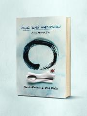 Pięć Dań Mądrości. Nauki Mistrza Zen. Autor: Glassman Bernie, Rick Fields. Dadada.pl Okładka książki Pięć Dań Mądrości. Nauki Mistrza Zen