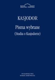 Pisma wybrane (Studia o Kasjodorze). Autor: Kasjodor. Dadada.pl Okładka książki Pisma wybrane (Studia o Kasjodorze)