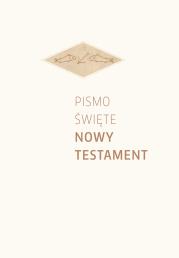 Pismo Święte Nowy Testament oprawa biała. Autor: Opracowanie zbiorowe. Dadada.pl Okładka książki Pismo Święte Nowy Testament oprawa biała