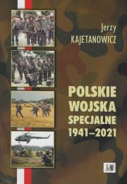Okładka książki Polskie wojska specjalne 1941-2021