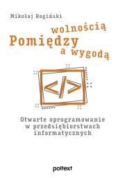 Pomiędzy wolnością a wygodą Singiel. Autor: Mikołaj Rogiński. Dadada.pl Okładka książki Pomiędzy wolnością a wygodą Singiel
