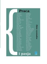 Okładka książki Praca i pasja Zbiór wywiadów