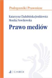 Prawo mediów. Autor: Chałubińska-Jentkiewicz Katarzyna, Nowikowska Monika. Dadada.pl Okładka książki Prawo mediów
