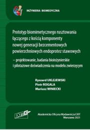 Okładka książki Prototym biomimetycznego rusztowania łączącego z kością komponenty nowej generacji