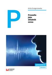 Prozodia jako składnik sensu. Autor: Grzegorzewska Anita. Dadada.pl Okładka książki Prozodia jako składnik sensu