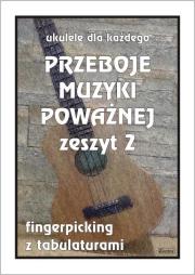 Przeboje muzyki poważnej na ukulele z.2. Autor: M. Pawełek. Dadada.pl Okładka książki Przeboje muzyki poważnej na ukulele z.2