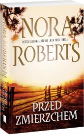 Przed zmierzchem - uszkodzone. Autor: Nora Roberts, Magdalena Rabsztyn. Dadada.pl Okładka książki Przed zmierzchem - uszkodzone