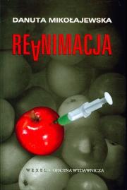 Reanimacja. Autor: Danuta Mikołajewska. Dadada.pl Okładka książki Reanimacja