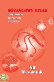 Różańcowy szlak... XII Biczowanie. Autor: ks.Szczepaniec Stanisław. Dadada.pl Okładka książki Różańcowy szlak... XII Biczowanie
