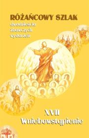 Różańcowy szlak... XVII Wniebowstąpienie. Autor: ks.Szczepaniec Stanisław. Dadada.pl Okładka książki Różańcowy szlak... XVII Wniebowstąpienie